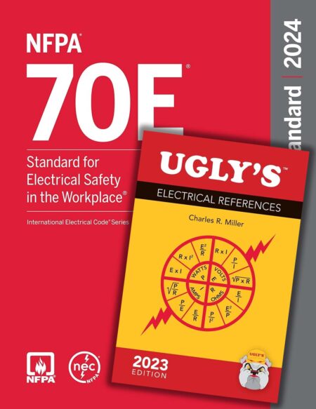 NFPA 70E, Standard for Electrical Safety in the Workplace, 2024 Edition Perfect Paperback + Ugly’s Electrical References, 2023 Edition Spiral-bound