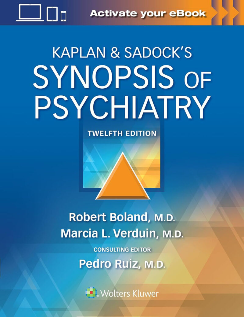 Kaplan & Sadock’s Synopsis of Psychiatry 12th Edition: ISBN 9781975145569