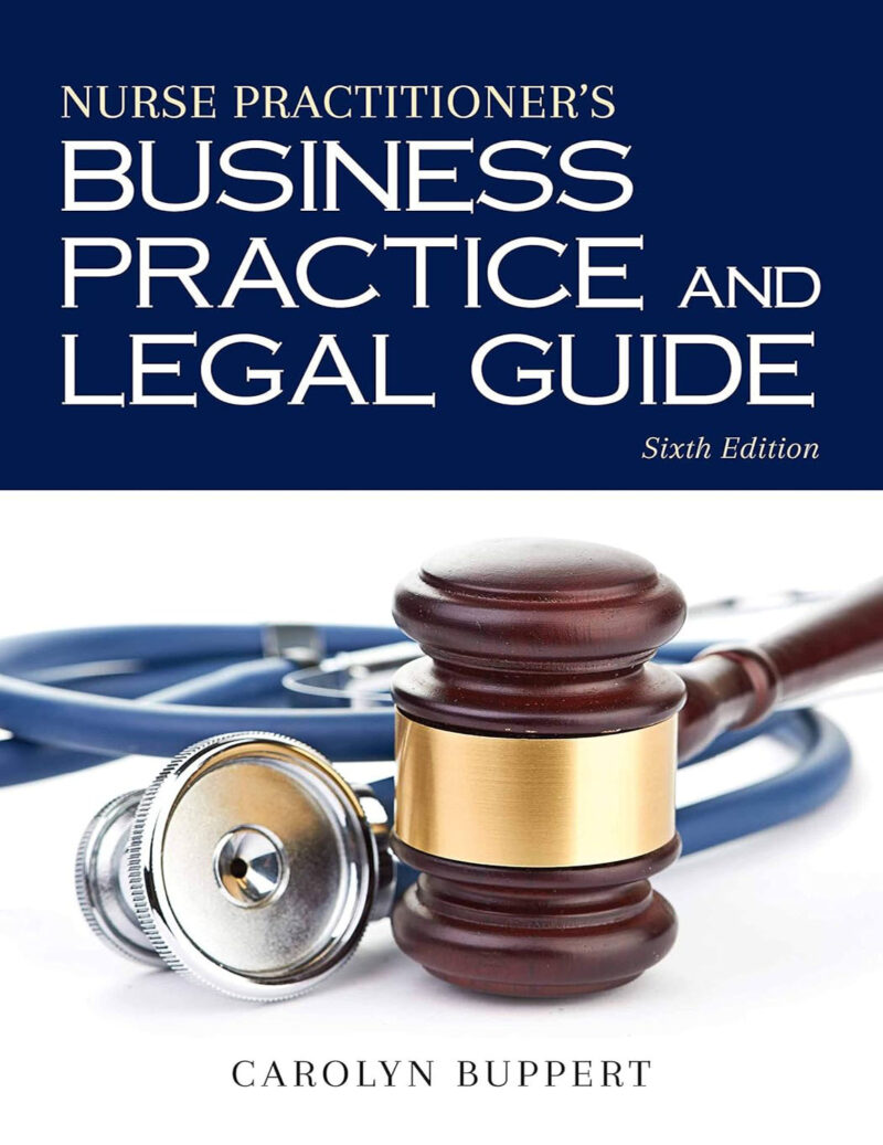 Nurse Practitioner’s Business Practice and Legal Guide 6th Edition