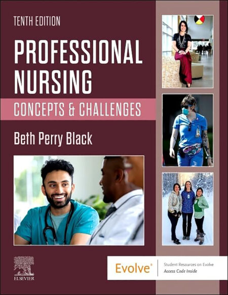Professional Nursing: Concepts & Challenges 10th Edition
