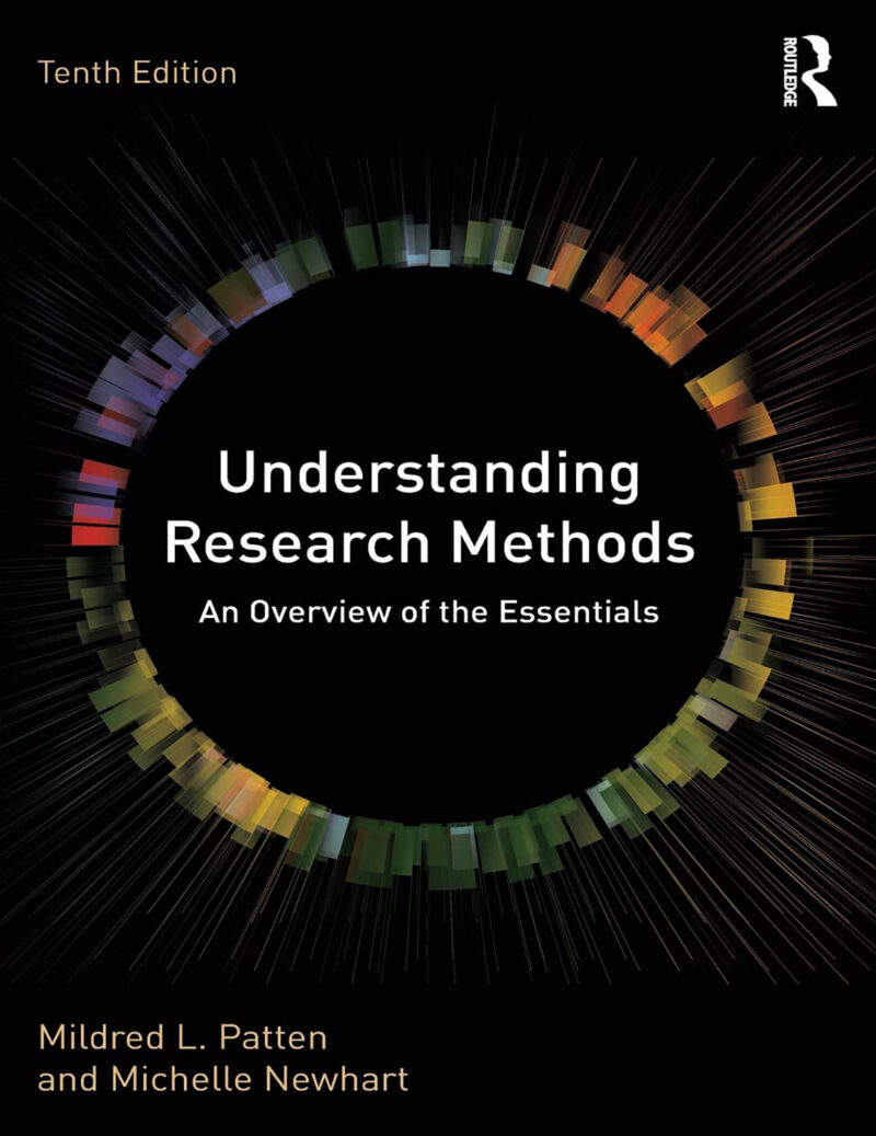 Understanding Research Methods: An Overview of the Essentials 10th Edition