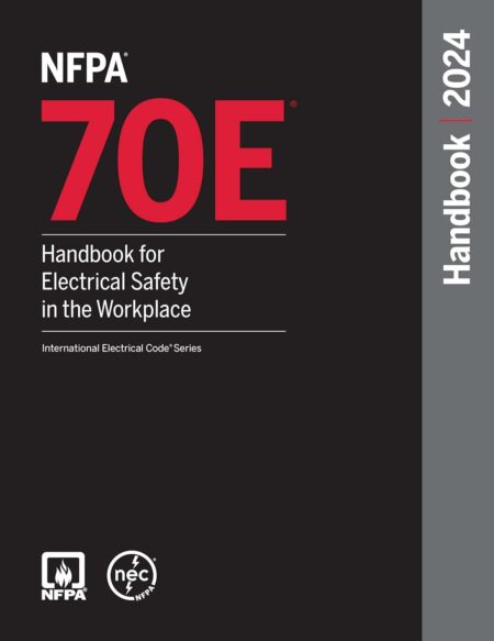 NFPA 70E, Handbook for Electrical Safety in the Workplace, 2024 Edition Hardcover | ISBN 9781455930760